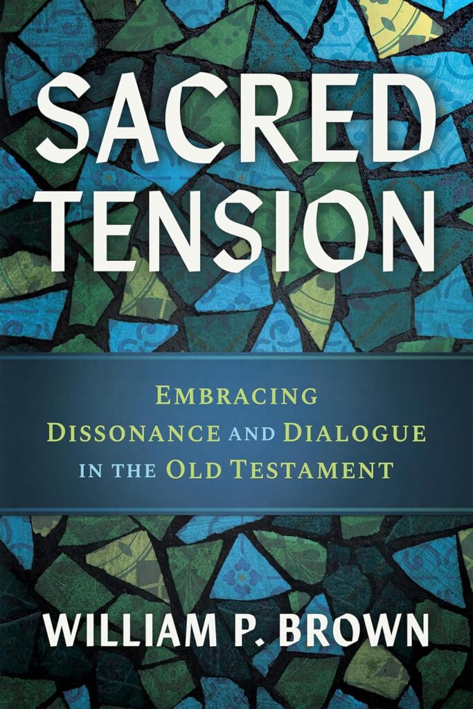 Sacred Tension by William P. Brown