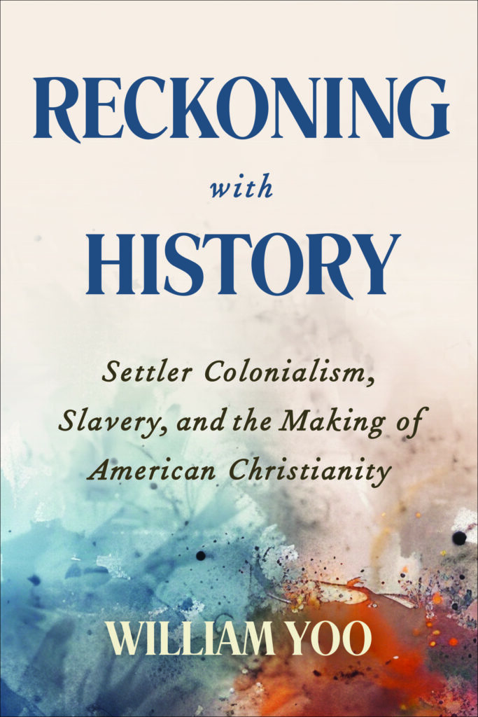 Reckoning with History by William Yoo
